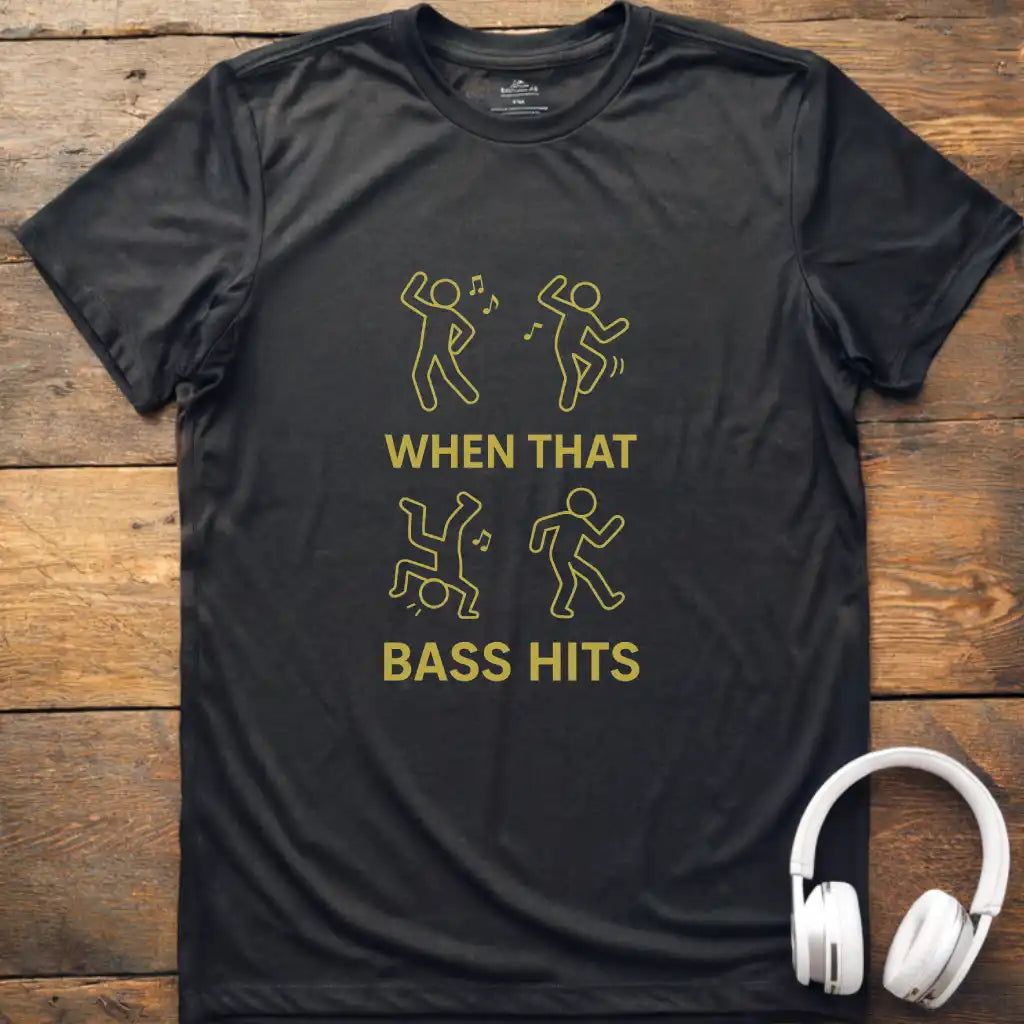 When That Bass T-Shirt