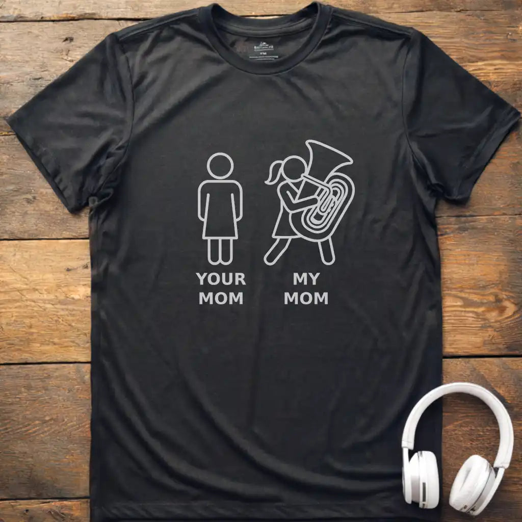 My Mom Tuba T-Shirt