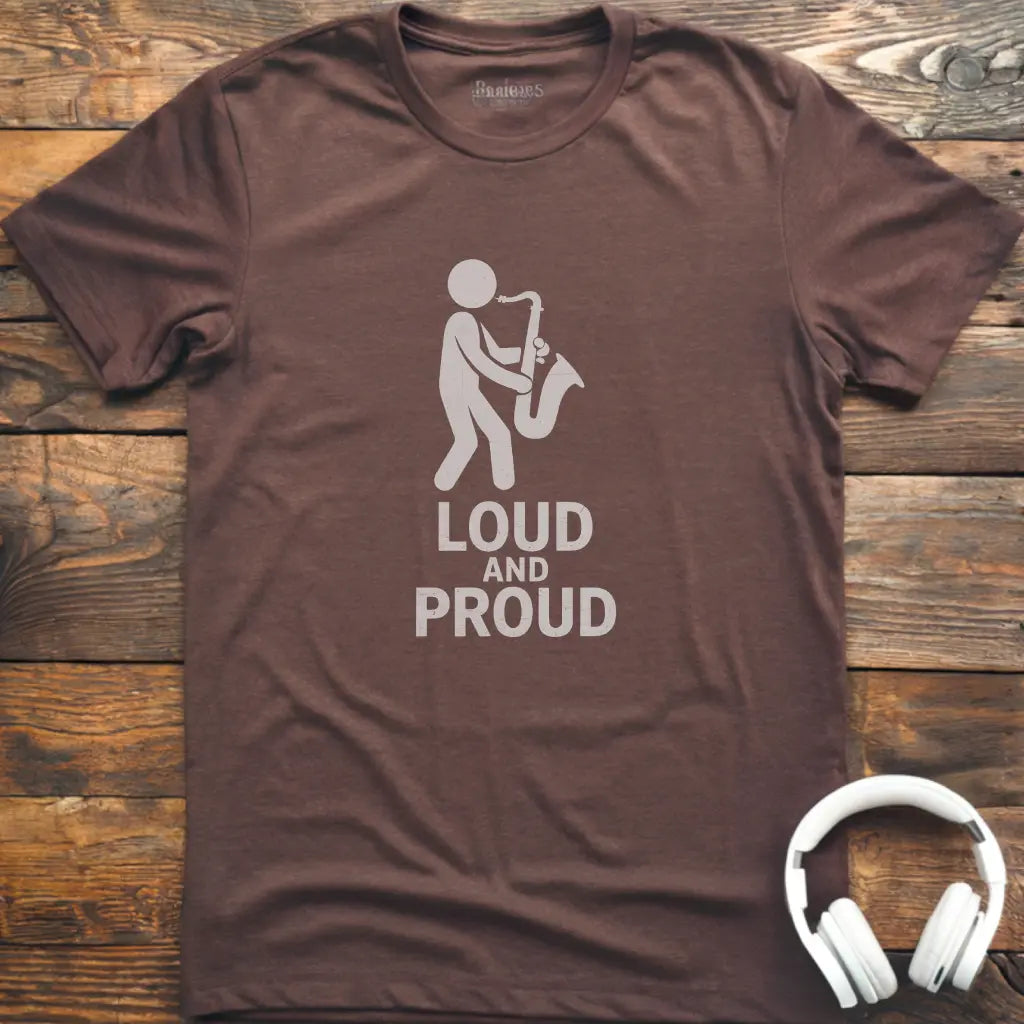 Loud Proud Sax T-Shirt