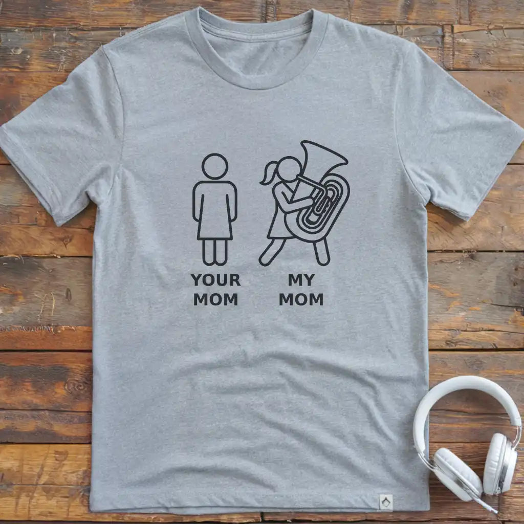 My Mom Tuba T-Shirt