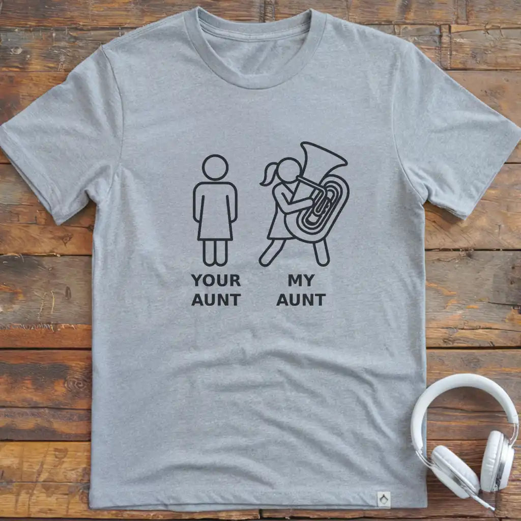 My Aunt Tuba T-Shirt