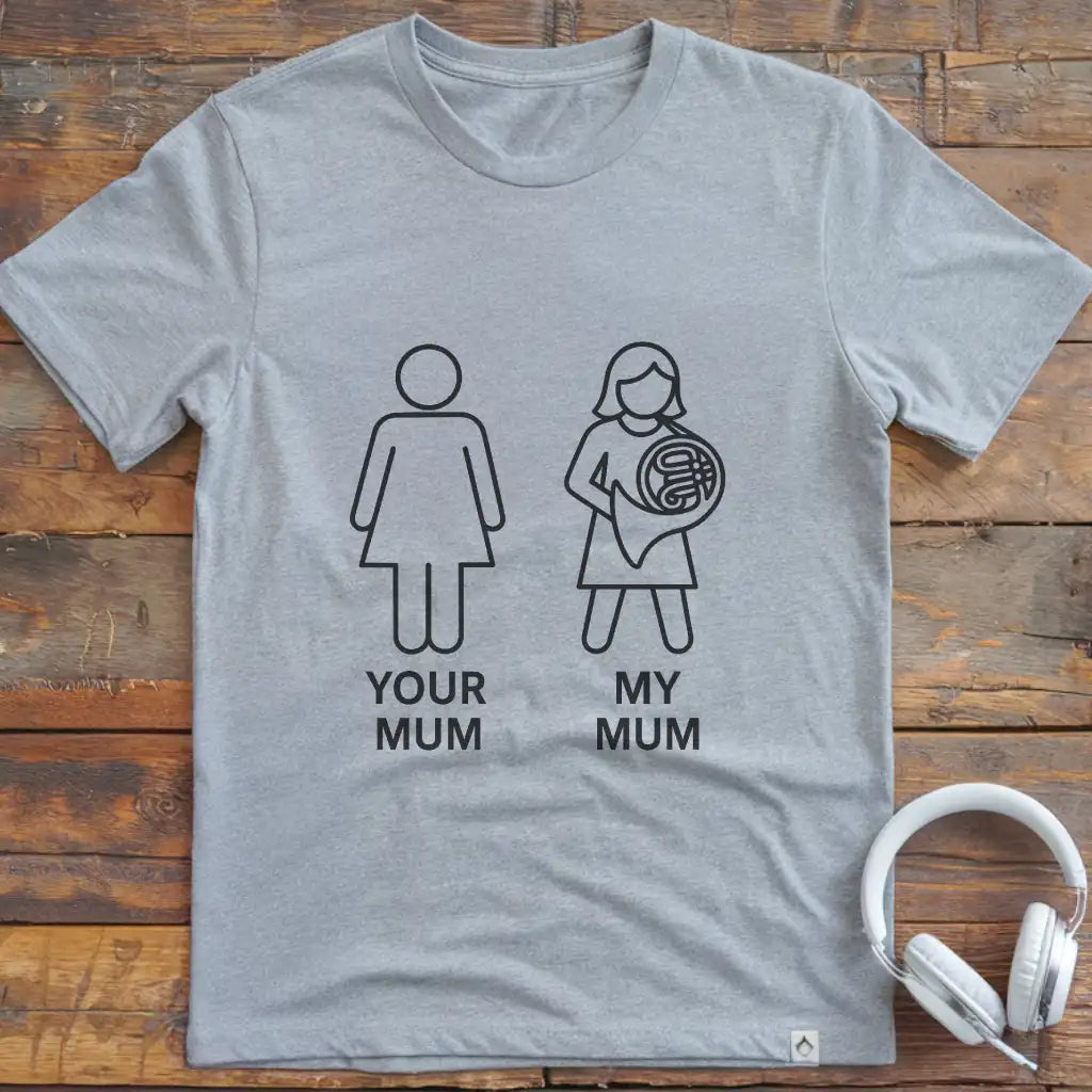My Mum French Horn T-Shirt