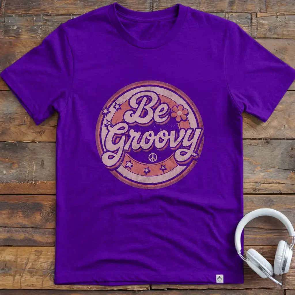 Be Groovy T-Shirt