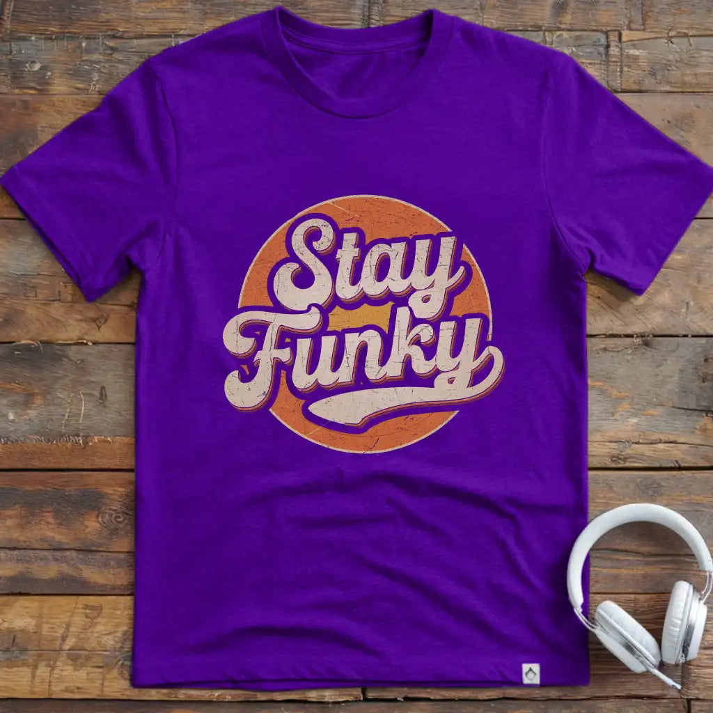 Stay Funky 1 T-Shirt