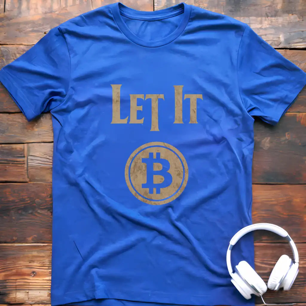 Let It BTC T-Shirt