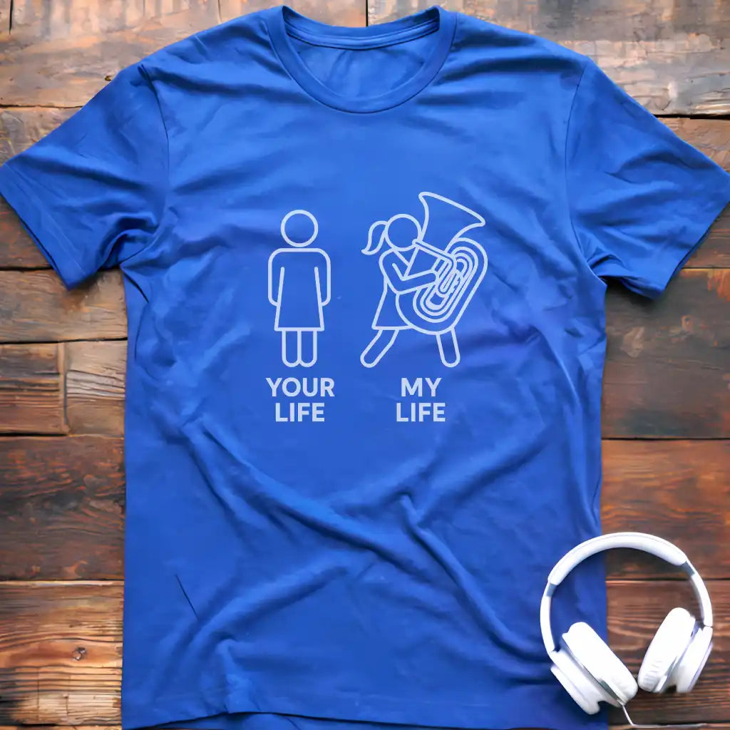 My Life Tuba F T-Shirt
