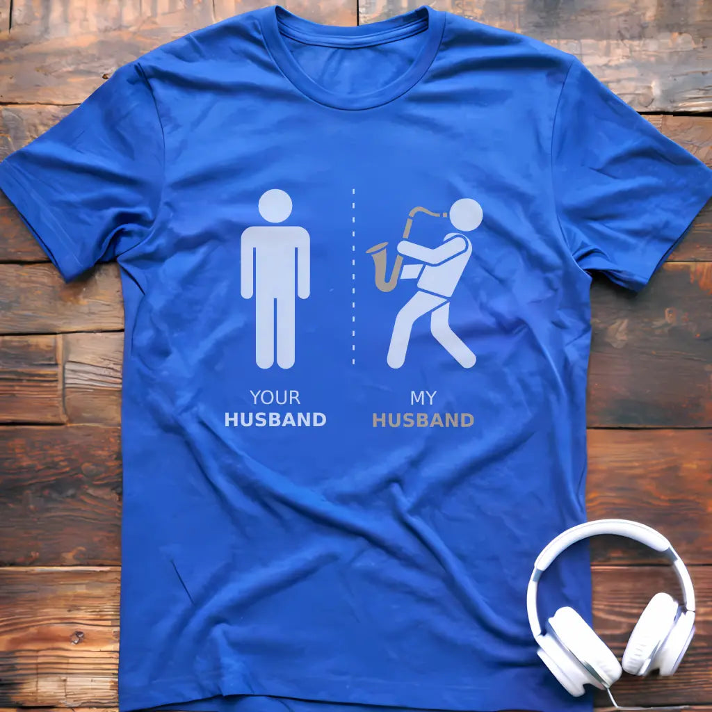 My Husband Sax T-Shirt