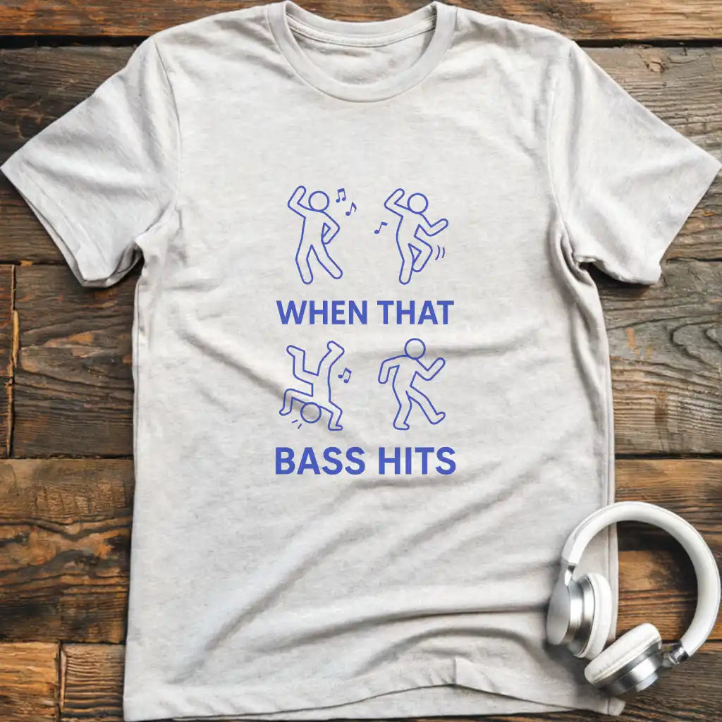 When That Bass T-Shirt