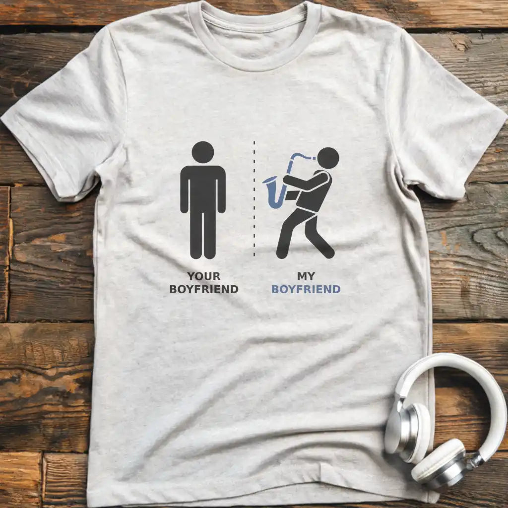 Your Boyfriend Sax T-Shirt