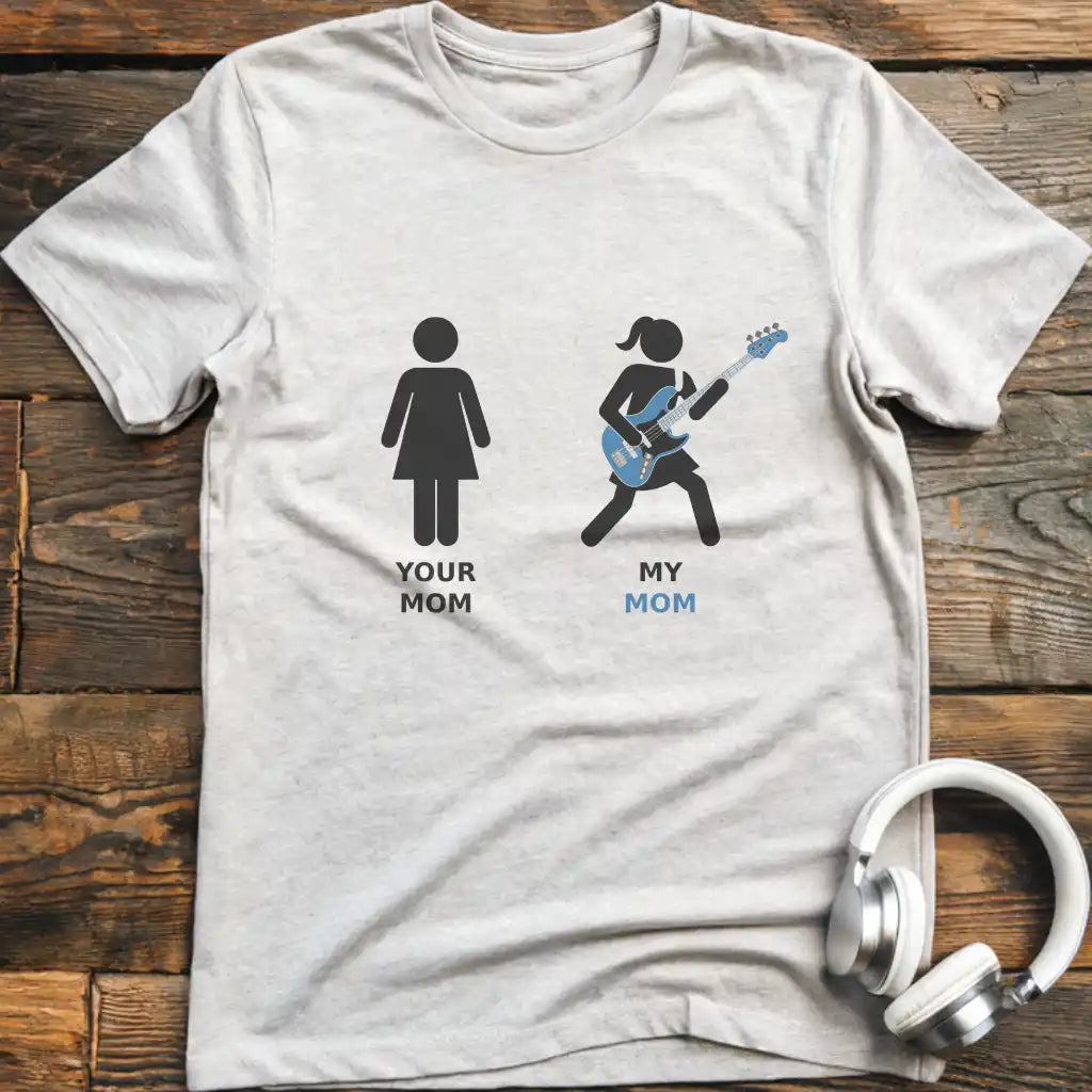 My Mom Bass T-Shirt