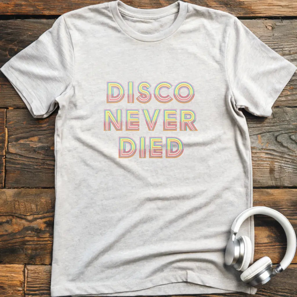 Disco Never T-Shirt