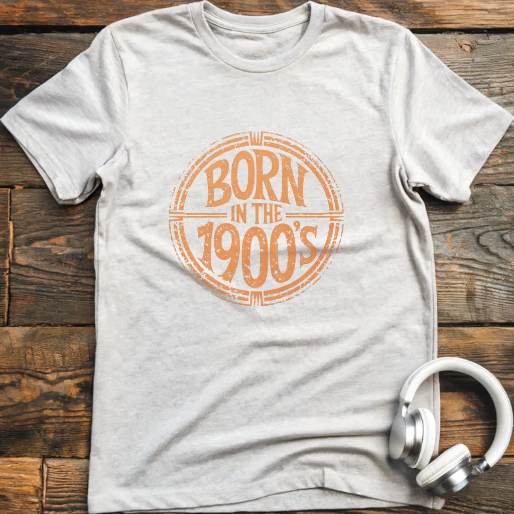 Geboren 1900er Jahre T-Shirt