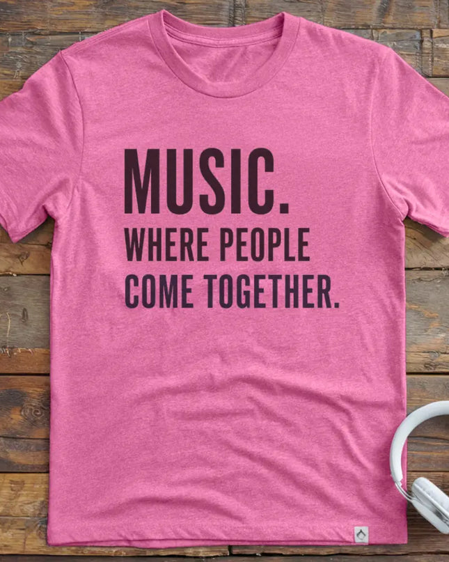 Music Where People T-Shirt