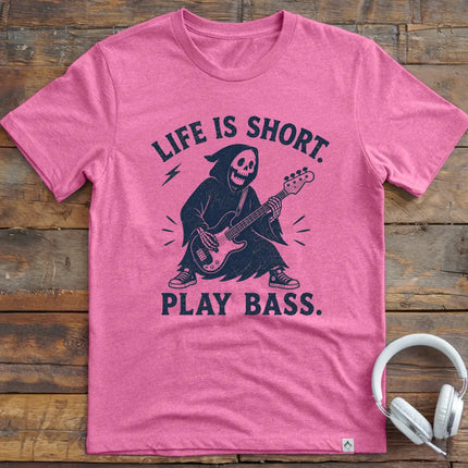 Life Is Short Bass T-Shirt