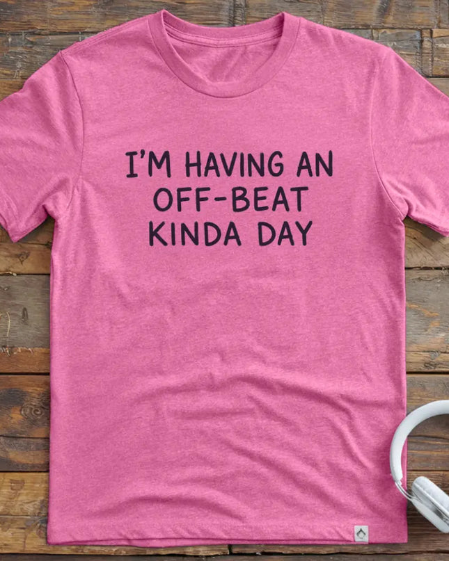 Off Beat Day T-Shirt