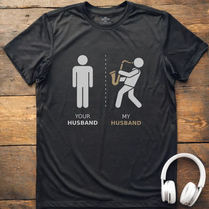 My Husband Sax T-Shirt