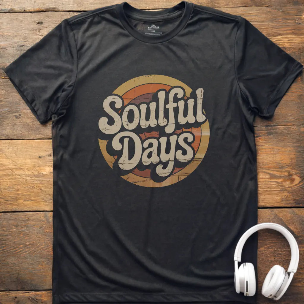 Soulful Days T-Shirt