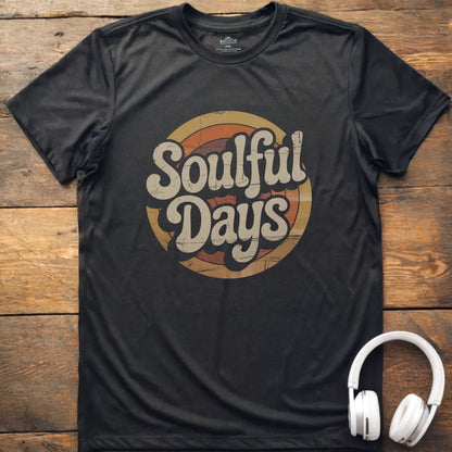 Soulful Days T-Shirt