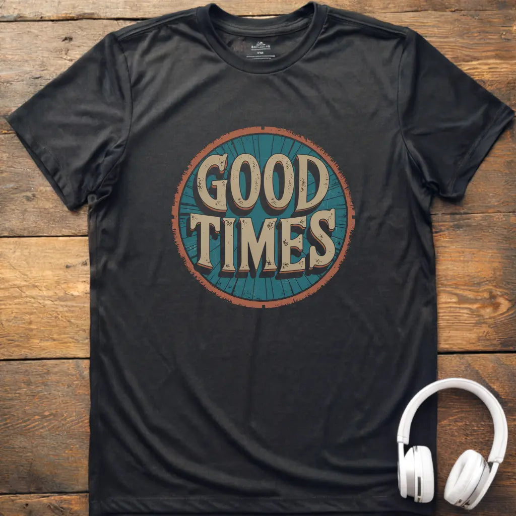 Good Times 2 T-Shirt