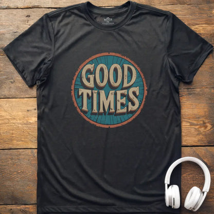 Good Times 2 T-Shirt