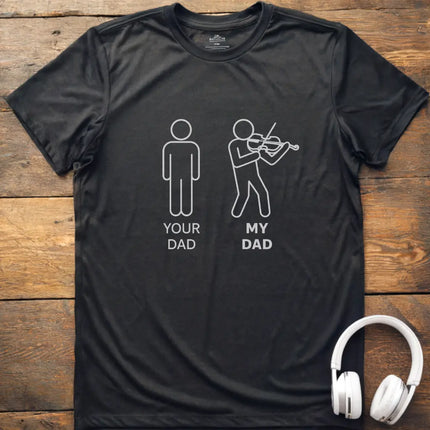 My Dad Violin T-Shirt