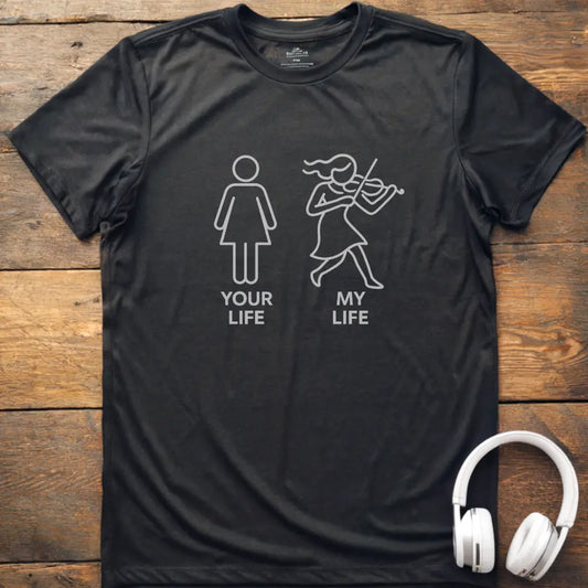 My Life Violin F T-Shirt
