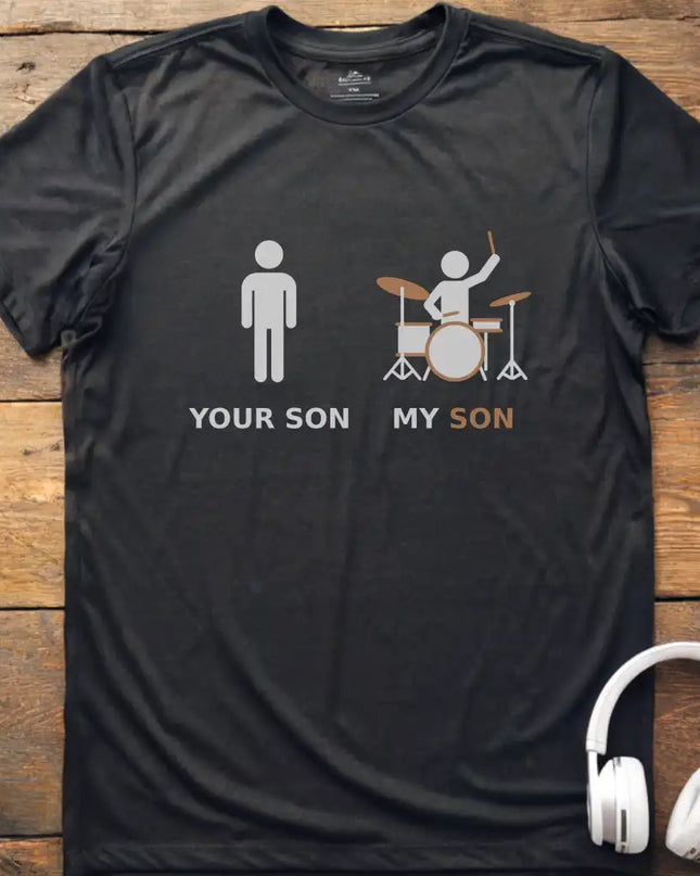 My Son Drum T-Shirt