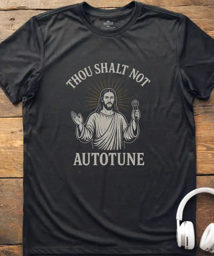 Not Autotune T-Shirt