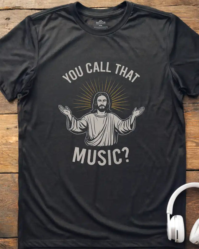 You Call That T-Shirt