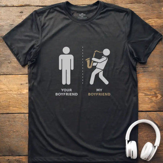 Your Boyfriend Sax T-Shirt