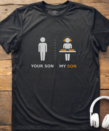 Your Son DJ T-Shirt