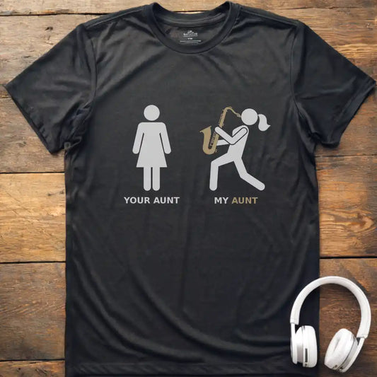 Your Aunt Sax T-Shirt