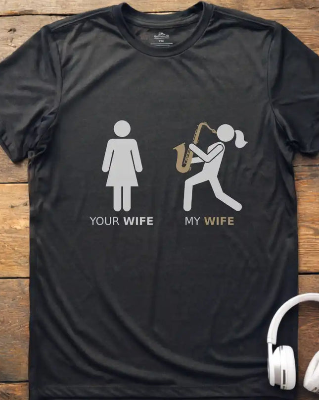 My Wife Sax T-Shirt