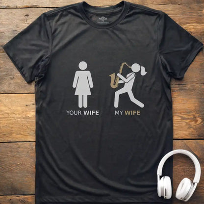 My Wife Sax T-Shirt