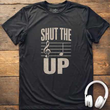 Shut The F Up T-Shirt