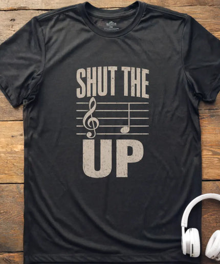 Shut The F Up T-Shirt
