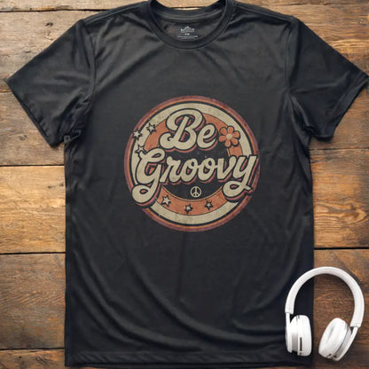 Be Groovy T-Shirt
