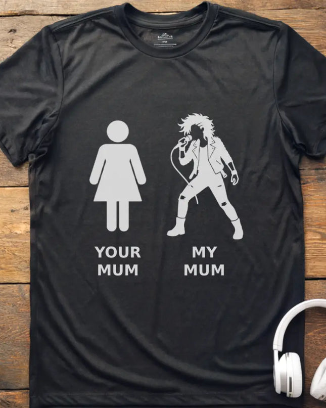 Your Mum Vocal Rock T-Shirt