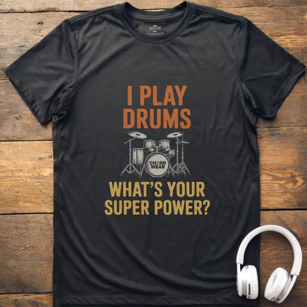 I Play Drums T-Shirt