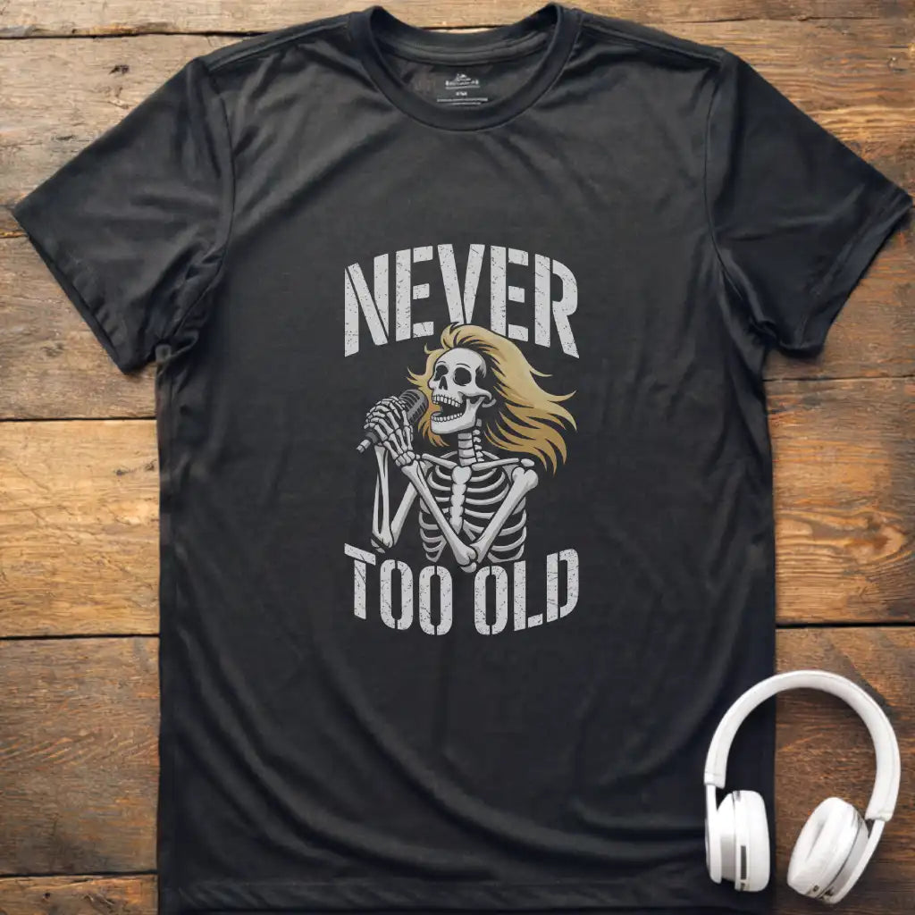 Never Old Singer 3 T-Shirt