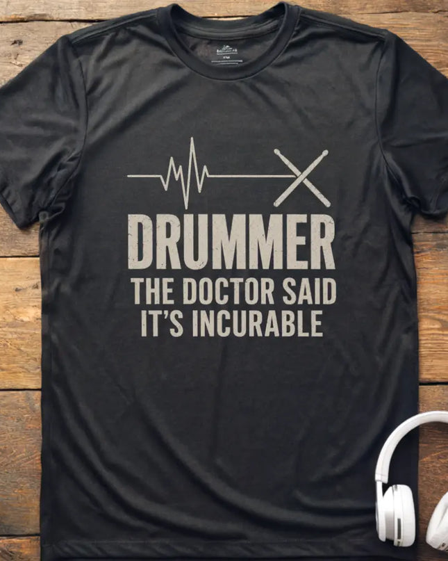 Drummer Incurable T-Shirt