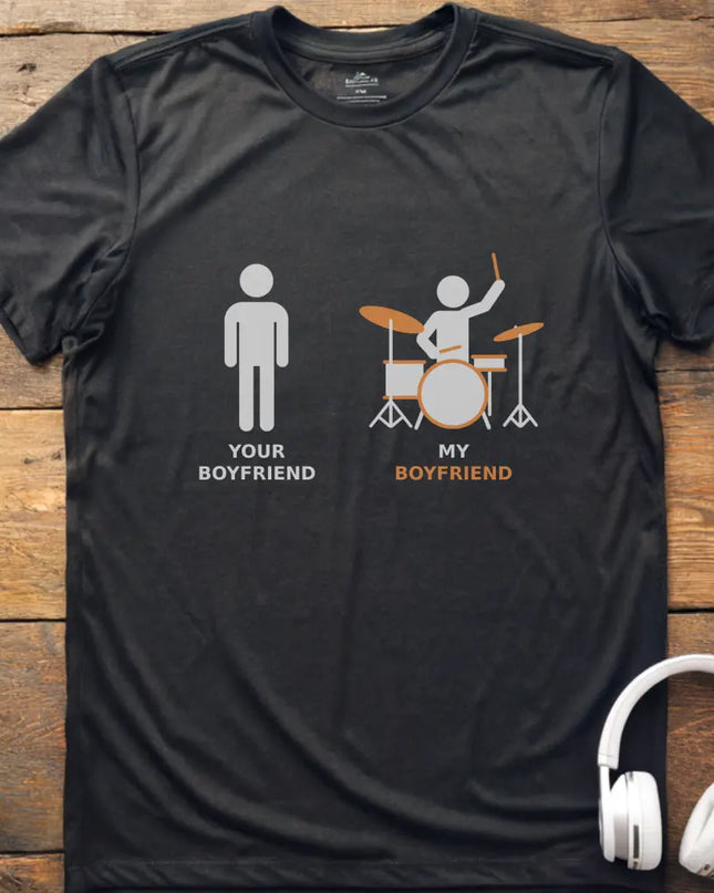 My Boyfriend Drum T-shirt