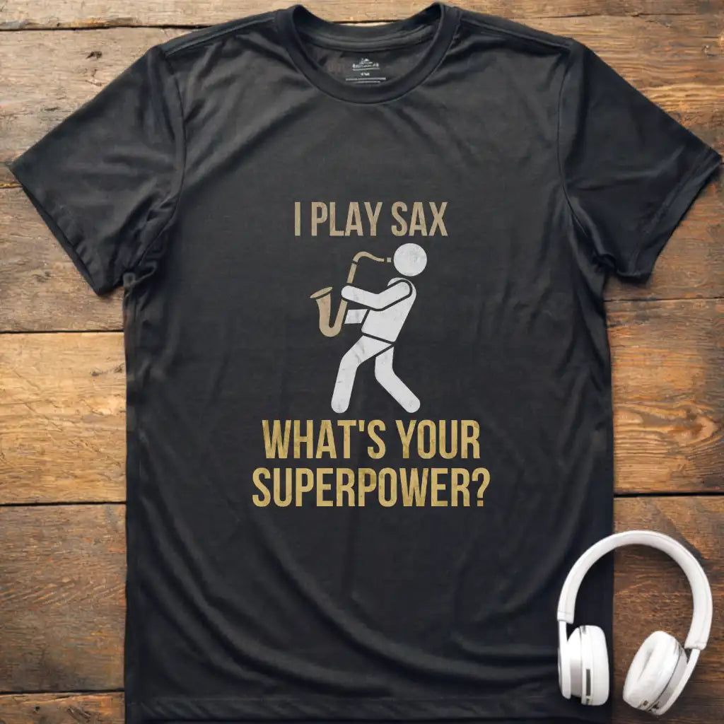 I Play Sax T-Shirt