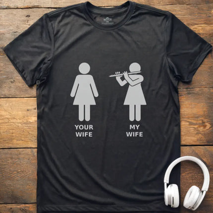 My Wife Flute T-Shirt