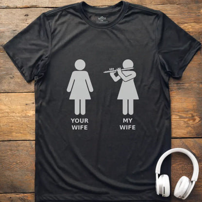 My Wife Flute T-Shirt