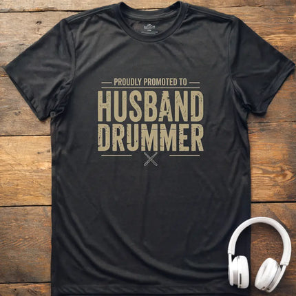 Promoted Husband Drummer T-Shirt