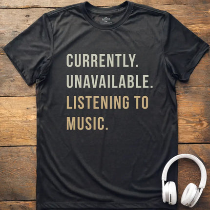 Currently Unavailable T-Shirt