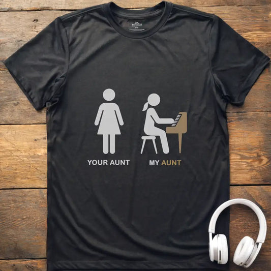Your Aunt Piano T-Shirt