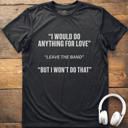 Leave The Band T-Shirt