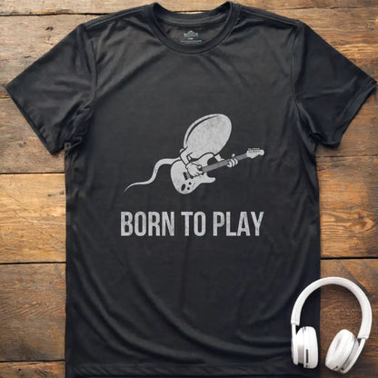 Born To Play T-Shirt